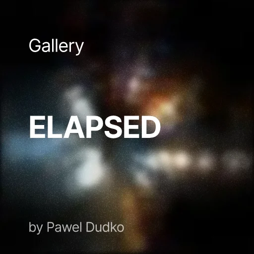 Elapsed by Pawel Dudko collection artwork